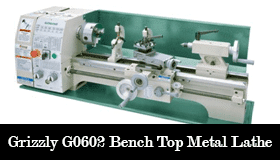 Grizzly G0602 Bench Top Metal Lathe
